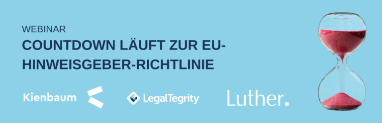 Webinar Countdown läuft zur EU-Hinweisgeber-Richtlinie von LegalTegrity, Luther und Kienbaum