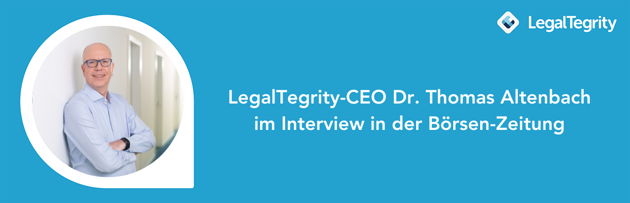 LegalTegrity CEO Dr Thomas Altenbach im Interview der BörsenZeitung