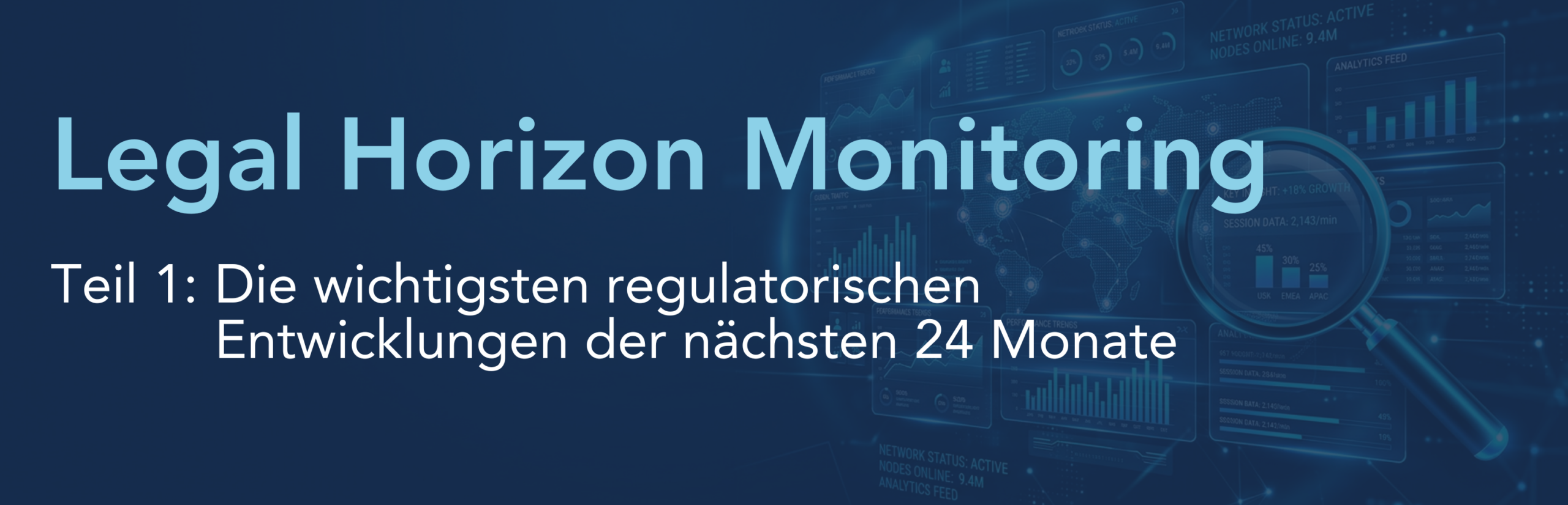Blogbeitrag Banner Die wichtigsten regulatorischen Entwicklungen der nächsten 24 Monate