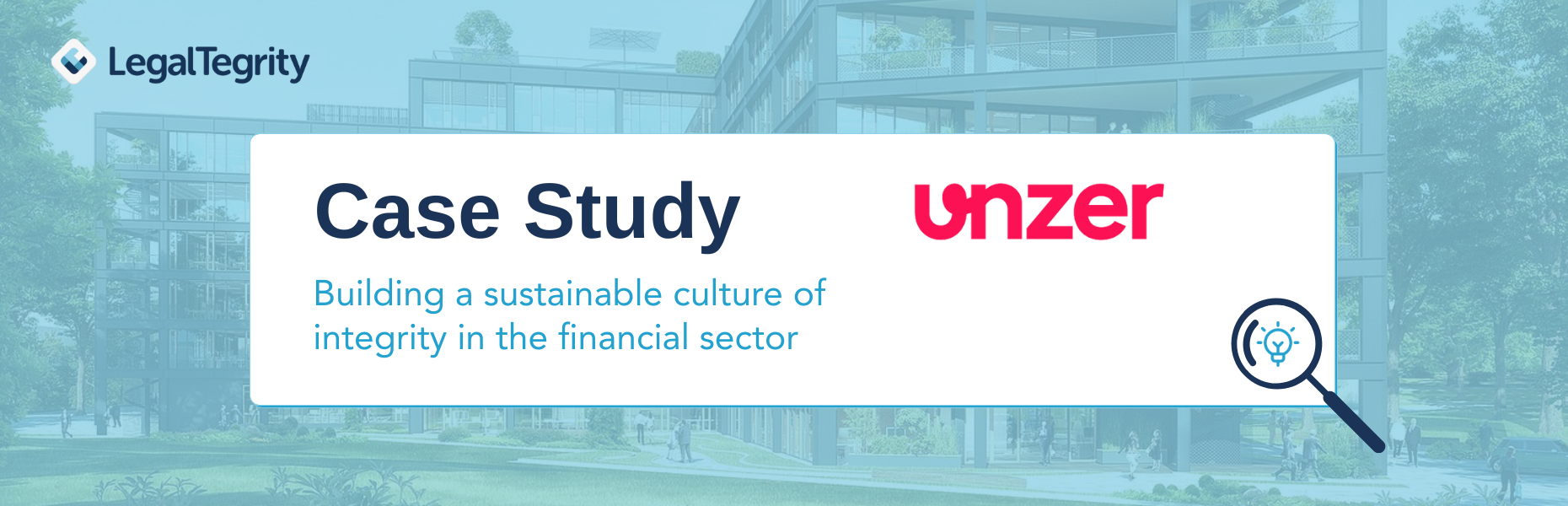 LegalTegrity Case Study: Building a Sustainable Culture of Integrity in the Financial Sector
